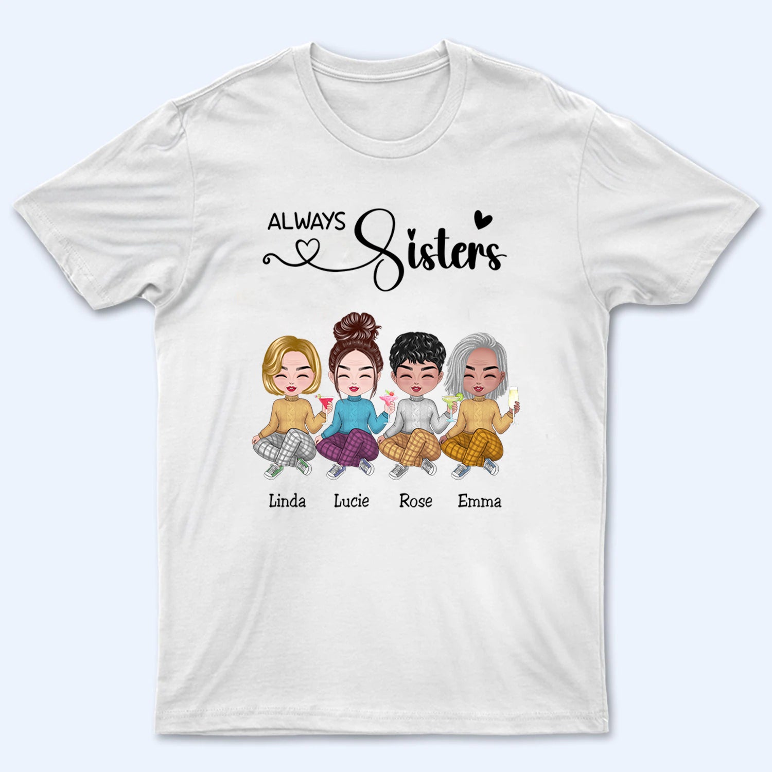 Sisters - Sisters Forever - Personalized Custom T-shirt, Hoodie, Sweatshirt - Gift For Her, Besties, Friends, Sister, Soul Sisters