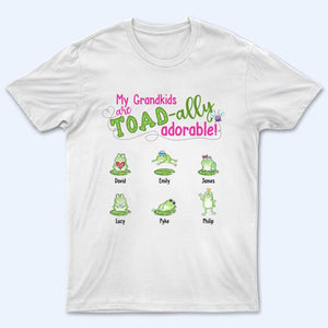 My Grandkids Toad-ally Adorable - Personalized Custom T Shirt - Gift for Grandma/Nana/Mimi, Mom, Wife, Grandparent