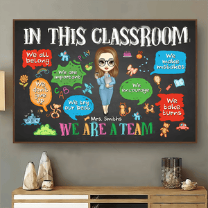 In This Classroom We Are A Team - Personalized Poster - Back To School, 1st Day of School - Custom Gift For Teachers & Educators, Classroom Decoration