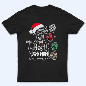 Merry Christmas To The Best Dog Mom/Dad - Personalized Custom T Shirt - Christmas Gift For Dog Lovers, Pet Lovers, Dog Mom, Dog Dad