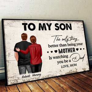 From Mom To Son Watching You Be A Dad - Personalized Poster/Canvas - Gift For Family Members, Mom and Dad