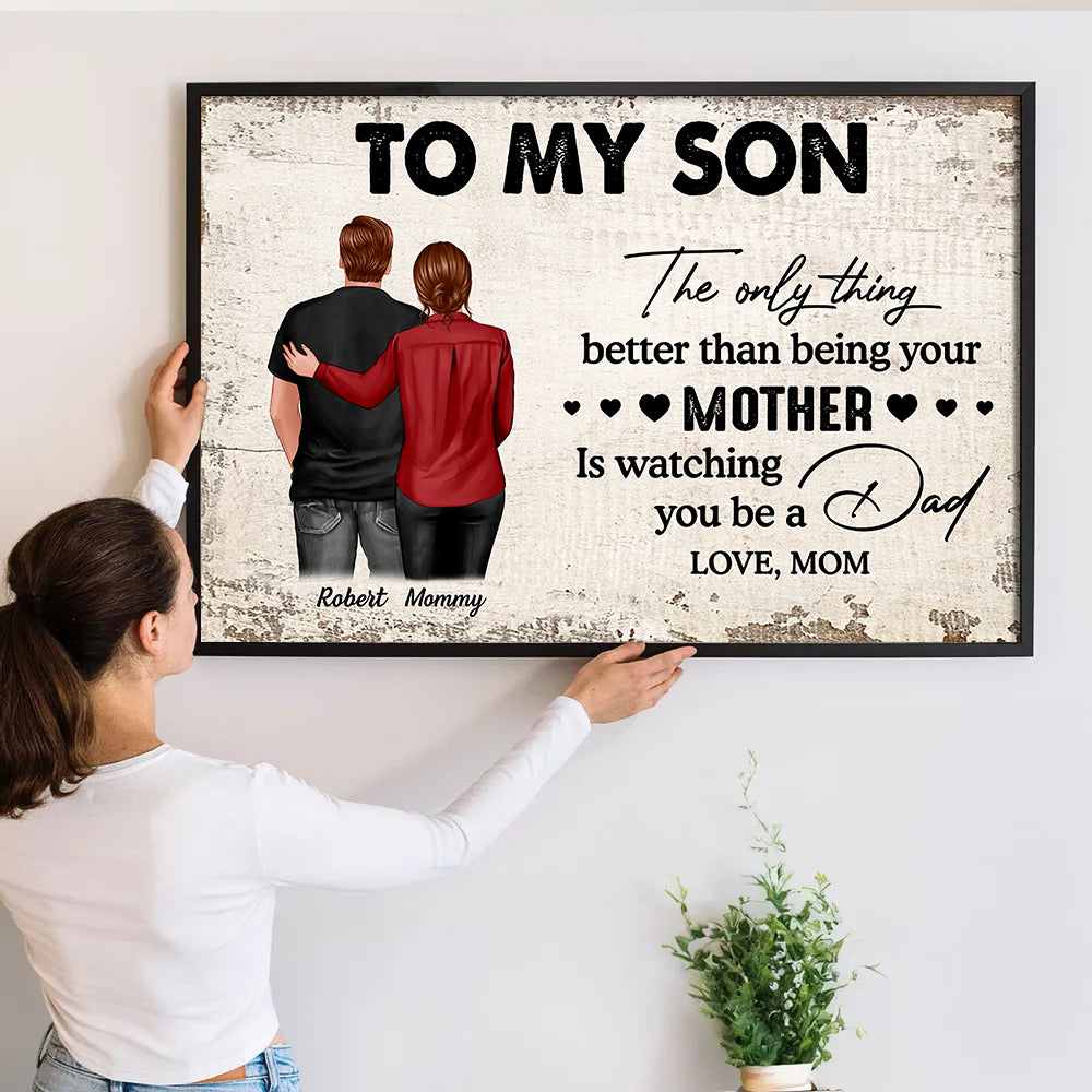 From Mom To Son Watching You Be A Dad - Personalized Poster/Canvas - Gift For Family Members, Mom and Dad