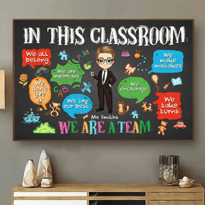 In This Classroom We Are A Team - Personalized Poster - Back To School, 1st Day of School - Custom Gift For Teachers & Educators, Classroom Decoration