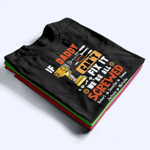 If Dad Can't Fix It We're All Screwed - Personalized Custom T Shirt - Father's Day Gift for Dad, Papa, Grandpa, Daddy, Dada - Suzitee Store