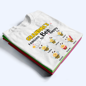 Grandma's Reasons To Bee Happy - Personalized Custom T Shirt - Gift for Grandma/Nana/Mimi, Mom, Wife, Grandparent