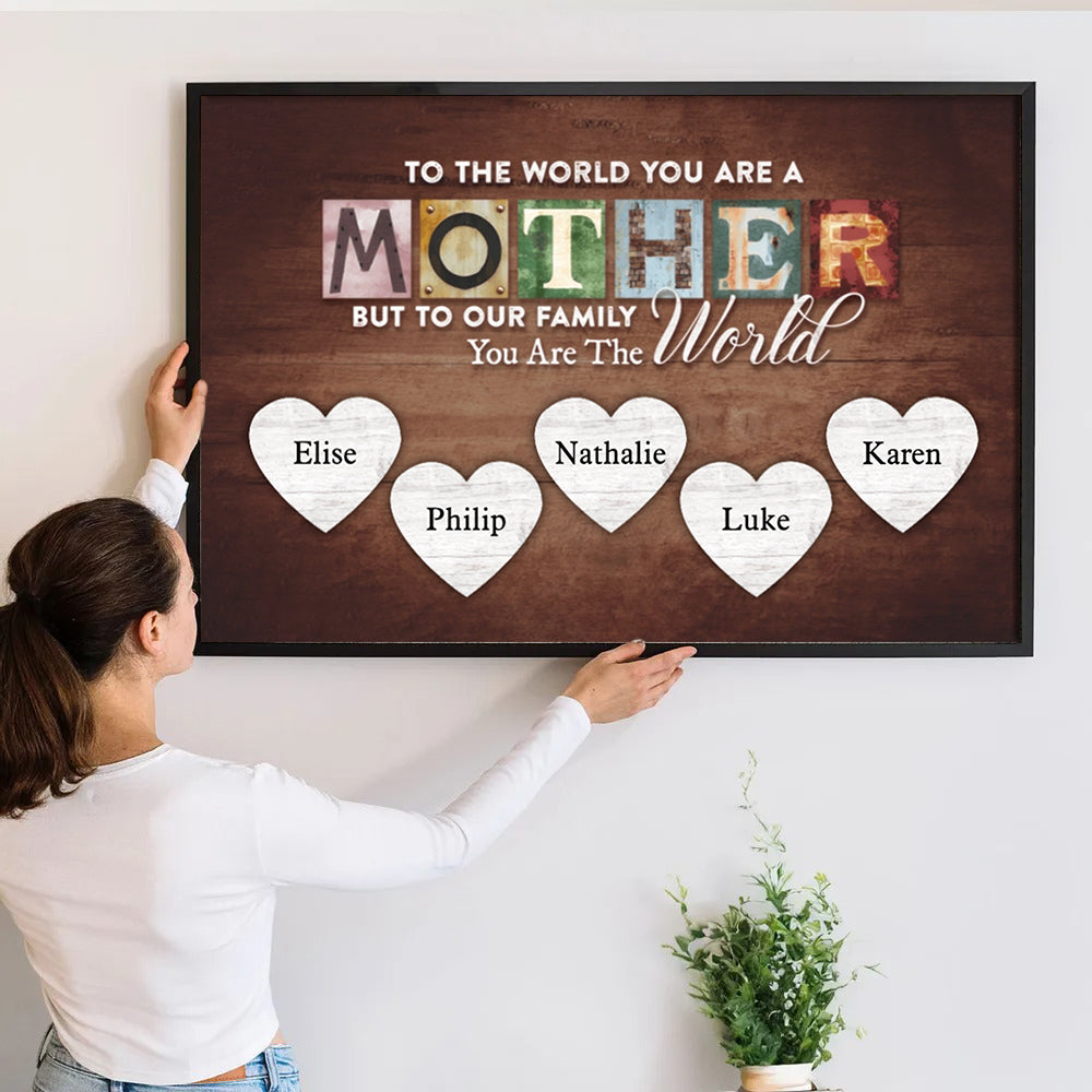 You Are The World - Personalized Poster/Canvas - Gift For Mom, Grandma, Mother's Day