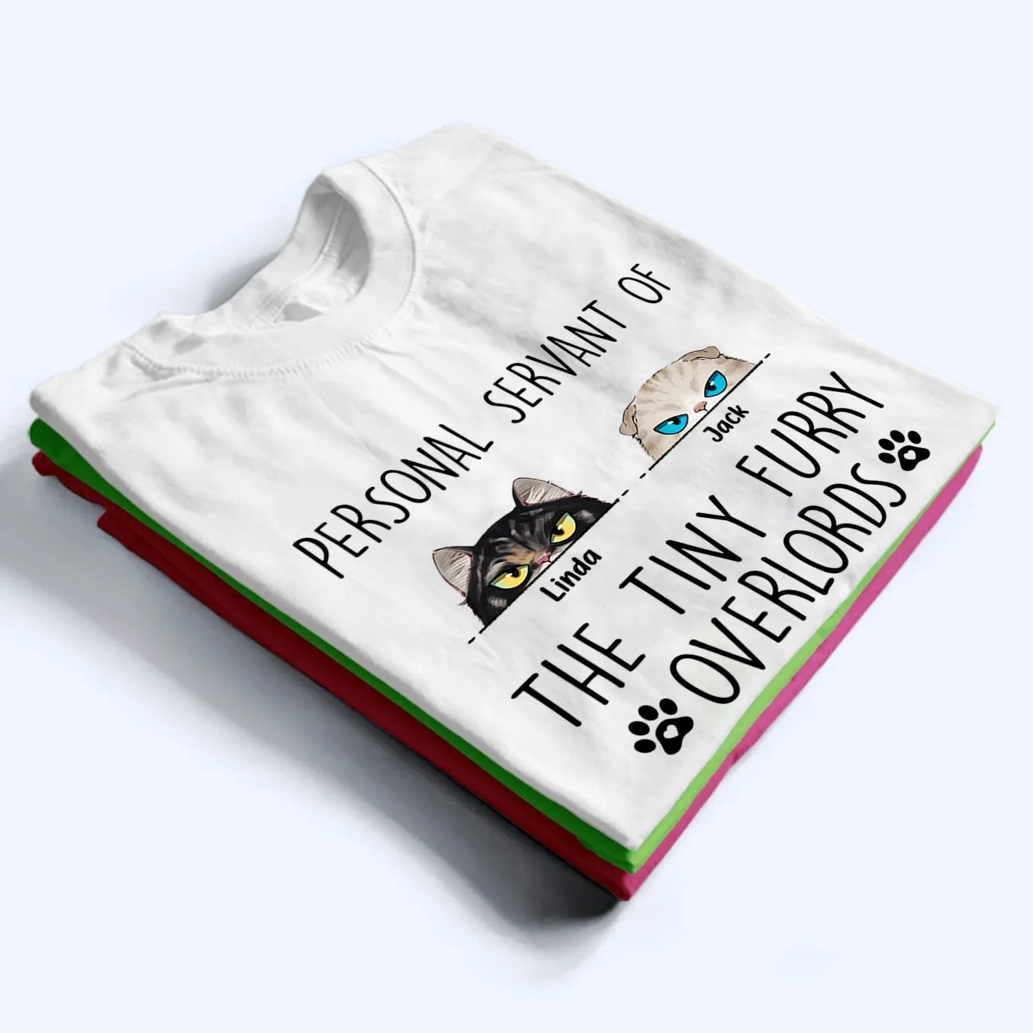 Personal Servant Of The Tiny Furry Overlords - Personalized Custom T Shirt - Gift For Cat Lovers, Pet Lovers, Cat Mom, Cat Dad