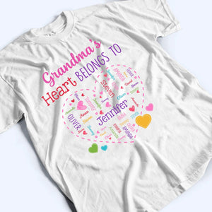 Grandma's Heart Belongs To - Personalized Custom T Shirt - Gift for Grandma/Nana/Mimi, Mom, Wife, Grandparent