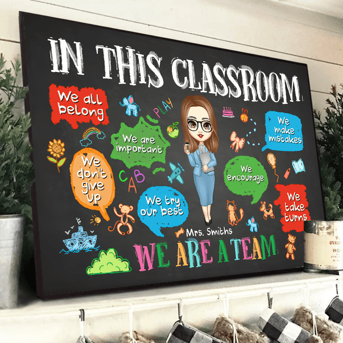 In This Classroom We Are A Team - Personalized Poster - Back To School, 1st Day of School - Custom Gift For Teachers & Educators, Classroom Decoration