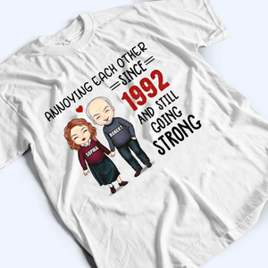 Annoying Each Other, Still Going Strong - Personalized Custom T Shirt - Gift For Boyfriend, Girlfriend, Her, Him, Couples | Best for Anniversary, Valentine, Engagement