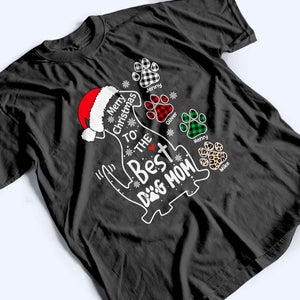 Merry Christmas To The Best Dog Mom/Dad - Personalized Custom T Shirt - Christmas Gift For Dog Lovers, Pet Lovers, Dog Mom, Dog Dad