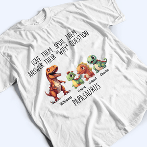 Love Them, Spoil Them Papasaurus - Personalized Custom T Shirt - Father's Day Gift for Dad, Papa, Grandpa, Daddy, Dada - Suzitee Store