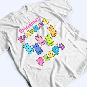 Grandma's Favorite Peeps Easter - Personalized Custom T Shirt - Gift for Grandma/Grandparent