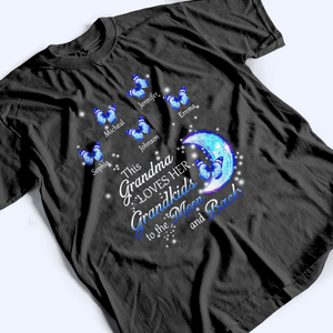 Custom Grandma T-shirt - Loves To The Moon & Back - Family Personalized Unisex, Hoodie, Sweatshirt - Mother’s Day, Birthday Gift For Mom, Grandma