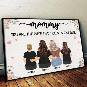 The Piece That Holds Us Together - Personalized Poster/Canvas - Gift For Mom, Mother's Day