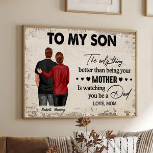 From Mom To Son Watching You Be A Dad - Personalized Poster/Canvas - Gift For Family Members, Mom and Dad