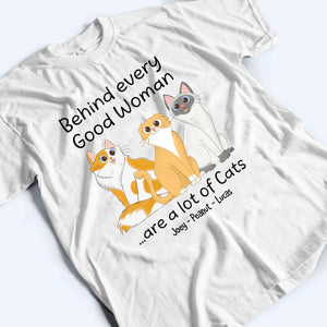 Behind Good Woman Are Cats Sitting - Personalized Custom T Shirt - Gift For Cat Lovers, Pet Lovers, Cat Mom, Cat Dad