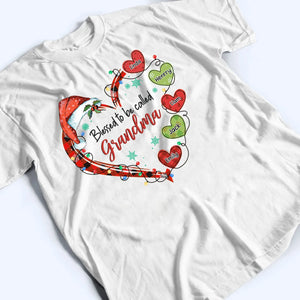 Blessed To Be Called Grandma - Personalized Custom T Shirt - Christmas Gift For Grandma/Nana/Mimi, Mom, Wife, Grandparent