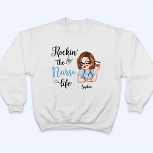 Rockin‘ The Nurse Life - Personalized Custom T Shirt - Gift for Nurse, CNA, CMA, Healthcare Worker