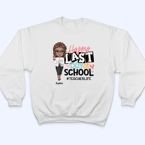 Happy Last Day Of School - Personalized Custom T Shirt - Last Day Of School Gift for Teacher, Kindergarten, Preschool, Pre K, Paraprofessional - Suzitee Store