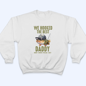 We Hooked The Best Daddy Fishing - Personalized Custom T Shirt - Father's Day Gift for Dad, Papa, Grandpa, Daddy, Dada - Suzitee Store