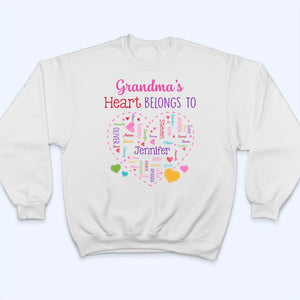 Grandma's Heart Belongs To - Personalized Custom T Shirt - Gift for Grandma/Nana/Mimi, Mom, Wife, Grandparent