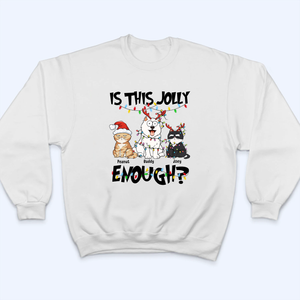 Is This Jolly Enough - Personalized Custom T Shirt - Christmas Gift For Cat Lovers, Dog Lovers, Dog/Cat Mom, Dog/Cat Dad