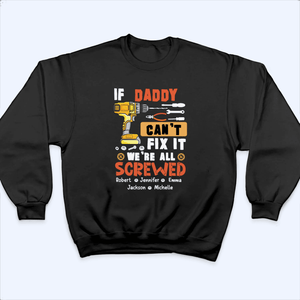 If Dad Can't Fix It We're All Screwed - Personalized Custom T Shirt - Father's Day Gift for Dad, Papa, Grandpa, Daddy, Dada - Suzitee Store