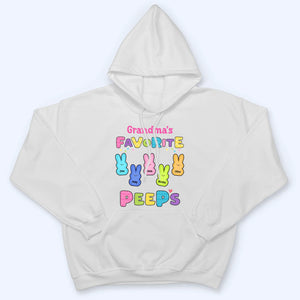 Grandma's Favorite Peeps Easter - Personalized Custom T Shirt - Gift for Grandma/Grandparent