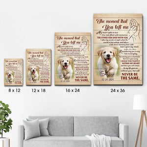 Custom Photo The Moment That You Left Me - Personalized Poster/Canvas Print - Memorial Gift for Dog Lovers, Cat Lovers, Pet Lovers