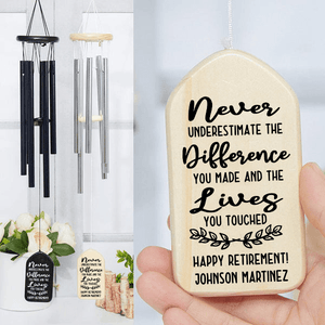 Never Underestimate The Difference You Made - Personalized Wind Chimes - Retirement Gift For Coworker, Family Members Grandma, Grandpa, Dad, Mom