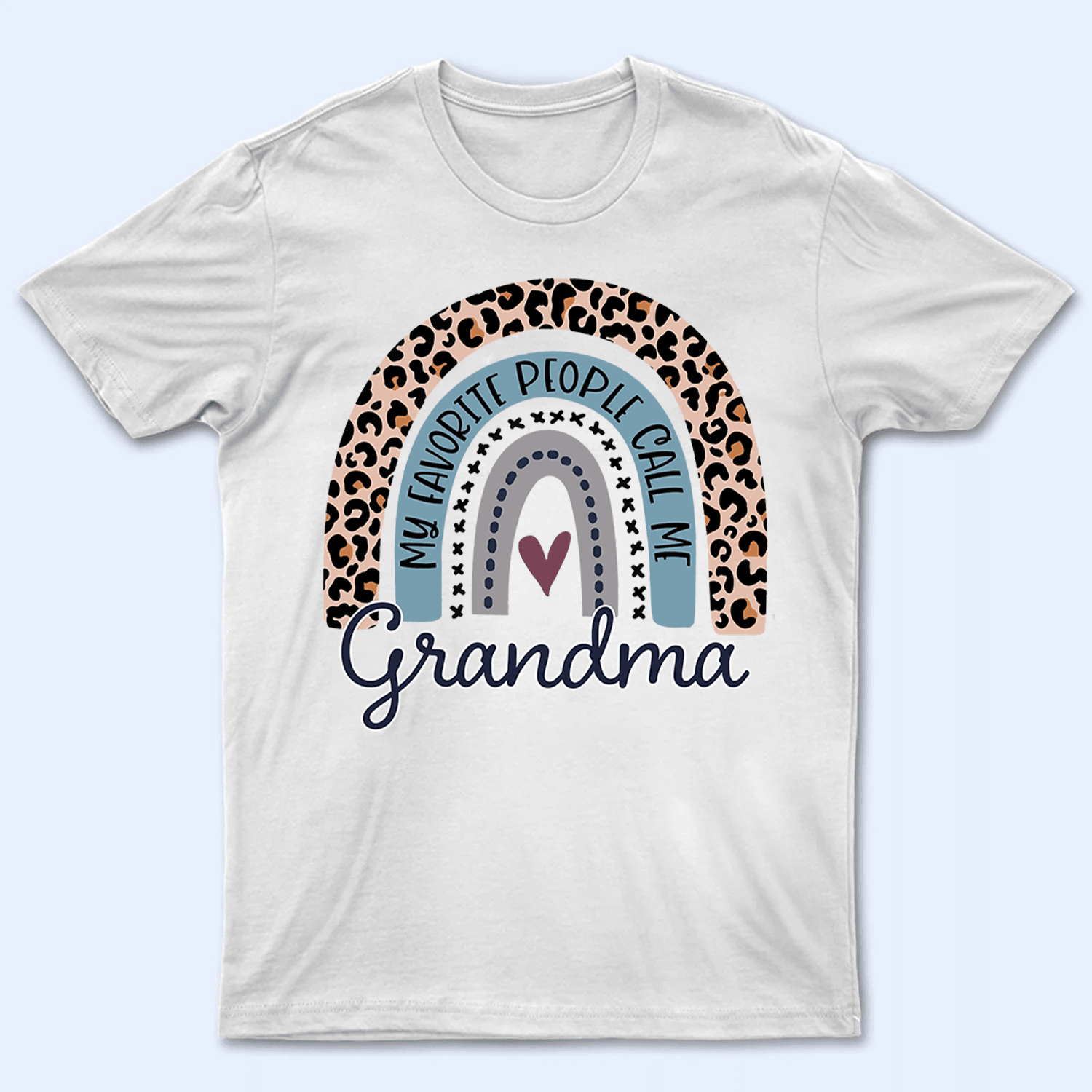 My Favorite People Call Me Grandma - Personalized Custom T Shirt - Gift for Grandma/Nana/Mimi, Mom, Wife, Grandparent - Suzitee Store