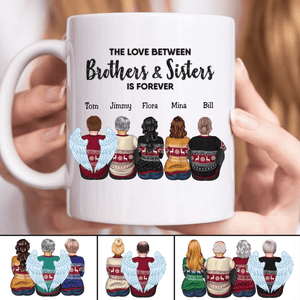 The Love Between Brothers And Sisters Is Forever - Personalized Custom Mug - Gift For Him/Her, Besties, Friends, Sister/Brother