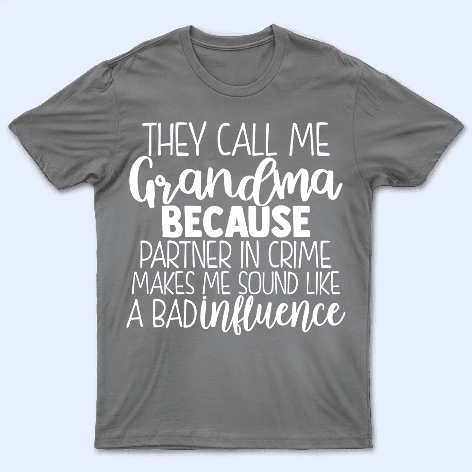 So They Call Me Grandma - Personalized Custom T Shirt - Birthday, Loving, Funny Gift for Grandma/Nana/Mimi, Mom, Wife, Grandparent - Suzitee Store